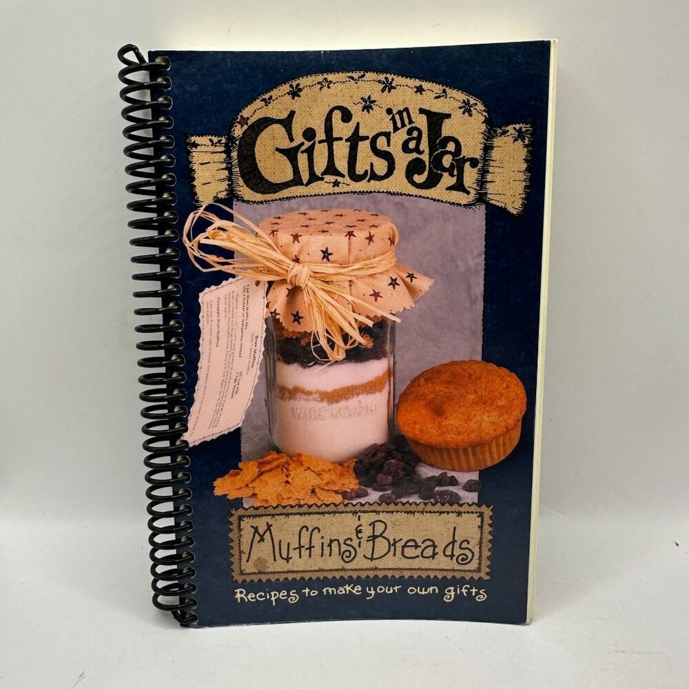 Gifts In A Jar: Muffins & Breads Recipe Book